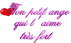 ton petit ange qui t aime tr�s fort